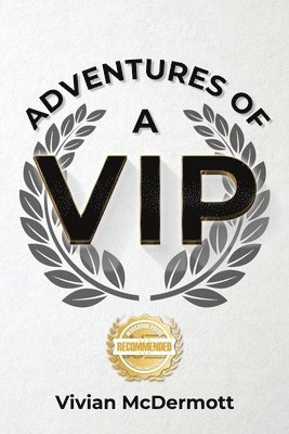 Adventures of a VIP 1