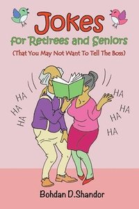 bokomslag Jokes For Retirees and Seniors