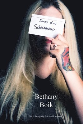 Bethany Boik, Elizabeth Ann Atkins - Diary of a Schizophrenic, Häftad