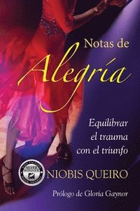 bokomslag Joy Notes: Balancing the Trauma with Triumph, Spanish language version