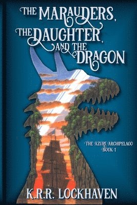 bokomslag The Marauders, the Daughter, and the Dragon