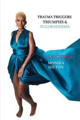 Monika Hilton - I Decided, Häftad. Tillgänglighet: Lägg i varukorg