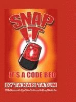 bokomslag Snap It, It's a Code Red