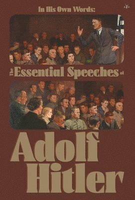 Adolf Hitler - In His Own Words, Inbunden
