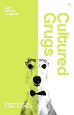 John Borzoi Chapman, John "Borzoi" Chapman - Cultured Grugs, Häftad