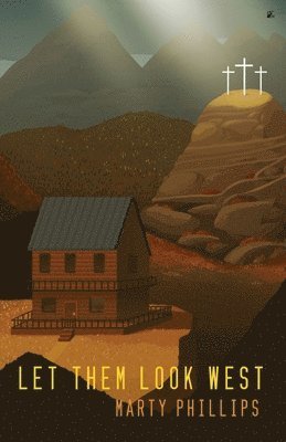 Marty Phillips - Let Them Look West, Häftad
