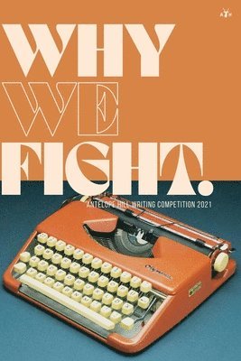 Antelope Hill Publishing - Why We Fight, Häftad. Tillgänglighet: Lägg i varukorg