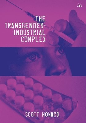 The Transgender-Industrial Complex 1