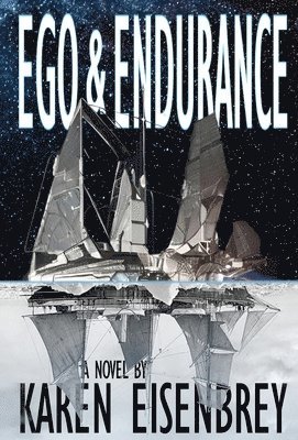 Karen Eisenbrey - Ego & Endurance, Inbunden
