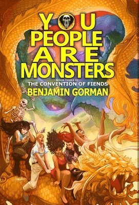 Benjamin Gorman - You People Are Monsters, Inbunden