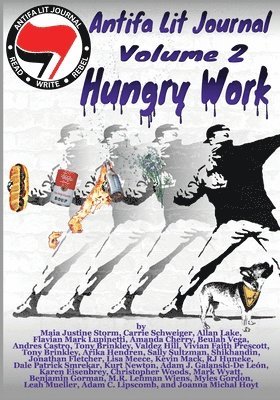 Gorman, Joanna Michal Hoyt, Karen Eisenbrey - Antifa Lit Journal, Volume 2: Hungry Work, Häftad