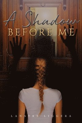Shadow Before Me 1