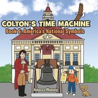bokomslag Colton's Time Machine Book 6: America's National Symbols