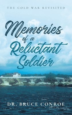 Memories of a Reluctant Soldier 1