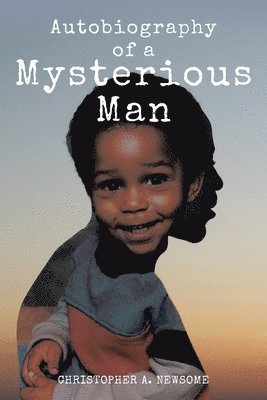 bokomslag Autobiography of a Mysterious Man