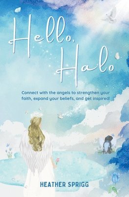 Heather Sprigg - Hello, Halo, Häftad