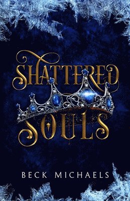 Shattered Souls (Guardians of the Maiden #3) 1