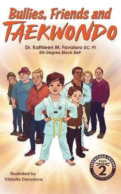 Bullies, Friends and Taekwondo