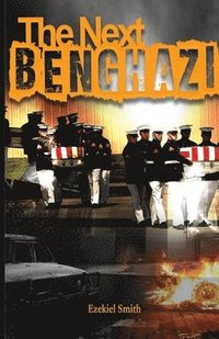 bokomslag Next Benghazi