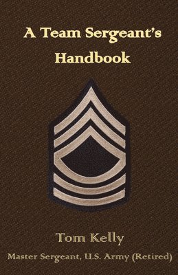 Thomas Kelly - Team Sergeant's Handbook, Häftad