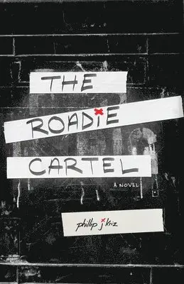 Phillip J Kriz - Roadie Cartel, Häftad. Tillgänglighet: Lägg i varukorg