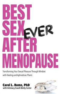 bokomslag Best Sex Ever After Menopause