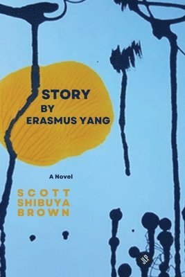 Scott Shibuya Brown - Story by Erasmus Yang, Häftad