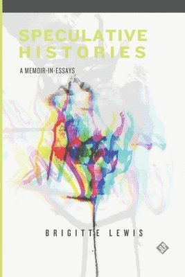 Brigitte Lewis - Speculative Histories, Häftad
