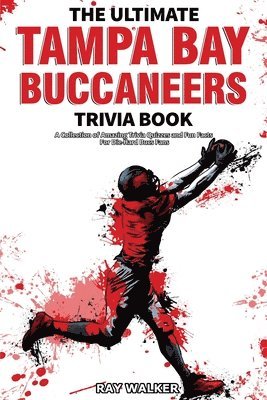 bokomslag The Ultimate Tampa Bay Buccaneers Trivia Book