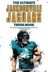 bokomslag Ultimate Jacksonville Jaguars Trivia Book