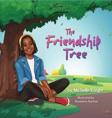 Michelle Knight, Michelle M. Knight, M Knight, Michelle, Michelle M Knight - Friendship Tree, Inbunden