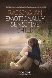 bokomslag Raising an Emotionally Sensitive Child