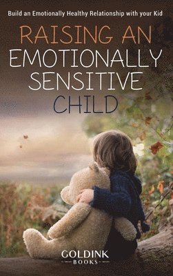 Raising an Emotionally Sensitive Child 1