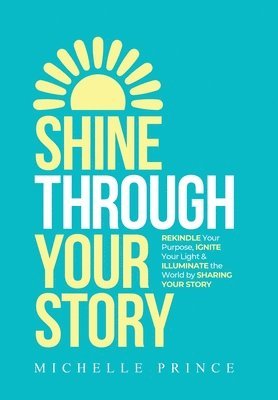 bokomslag Shine Through Your Story