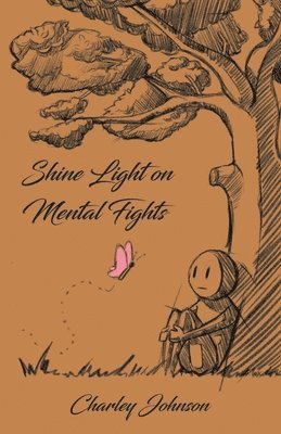 bokomslag Shine Light on Mental Fights
