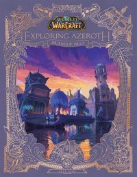 bokomslag World of Warcraft: Exploring Azeroth: Islands & Isles (Exploring Azeroth, 5)