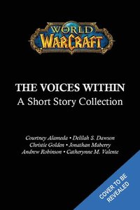bokomslag World of Warcraft: The Voices Within (Short Story Collection)