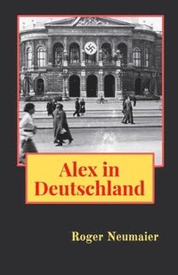 bokomslag Alex in Deutschland