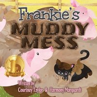 bokomslag Frankie's Muddy Mess