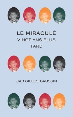 Jad Gilles Gaussin - miraculé, Häftad