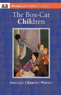 bokomslag The Box-Car Children (Annotated): A StrongReader Builder(TM) Classic for Dyslexic and Struggling Readers