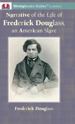 bokomslag Narrative of the Life of Frederick Douglass, an American Slave: A StrongReader Builder(TM) Classic for Dyslexic and Struggling Readers