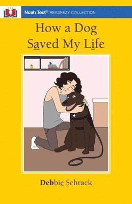 Debbie Schrack - How a Dog Saved My Life, Häftad
