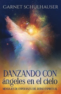 Garnet Schulhauser - Danzando con ángeles en el cielo, Häftad