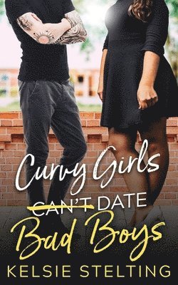 Curvy Girls Can't Date Bad Boys 1