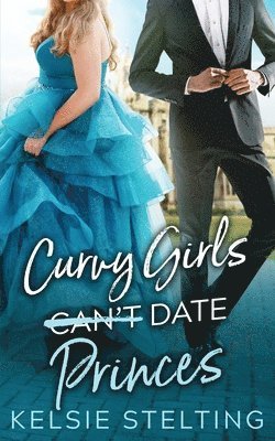 Curvy Girls Can't Date Princes 1