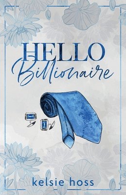 Kelsie Hoss - Hello Billionaire, Häftad