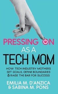 bokomslag Pressing ON as a Tech Mom