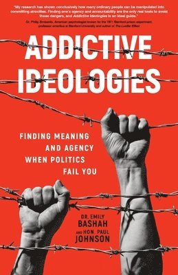 Emily Bashah, Paul Johnson - Addictive Ideologies, Häftad