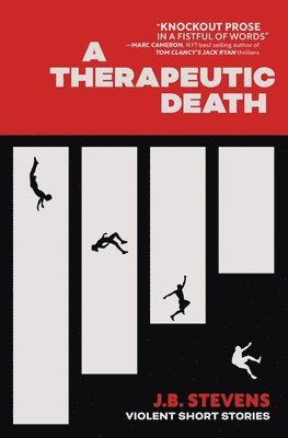 J B Stevens, J. B. Stevens, J.B. Stevens - Therapeutic Death, Häftad